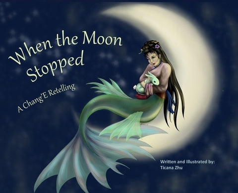 When the Moon Stopped by Zhu, Ticana