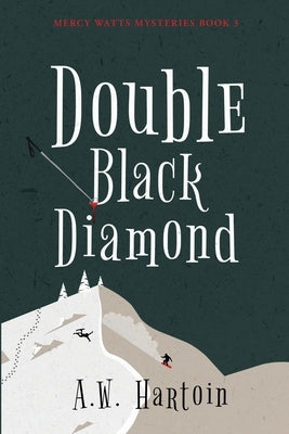 Double Black Diamond by Hartoin, A. W.