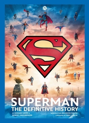 Superman: The Definitive History: Revised Edition by Greenberger, Robert