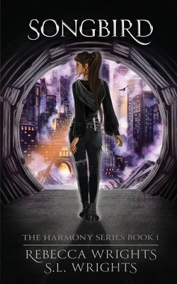 Songbird: An enemies-to-lovers, age-gap, dystopian romance books by Wrights, Rebecca