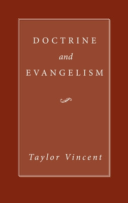 Doctrine and Evangelism by Taylor, Vincent