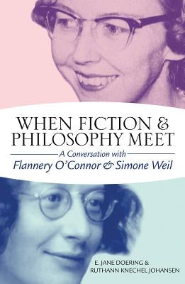When Fiction & Philosophy Meet by Doering, E. Jane