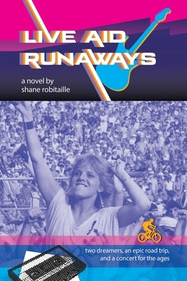 Live Aid Runaways by Robitaille, Shane