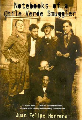 Notebooks of a Chile Verde Smuggler by Herrera, Juan Felipe
