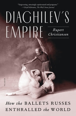 Diaghilev's Empire by Christiansen, Rupert