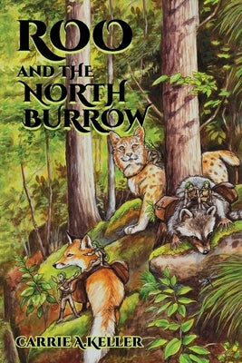 Roo and the North Burrow by Keller, Carrie A.