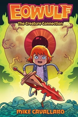 Eowulf: The Creature Connection by Cavallaro, Mike