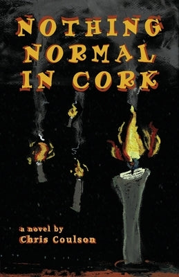 Nothing Normal in Cork by Coulson, Chris