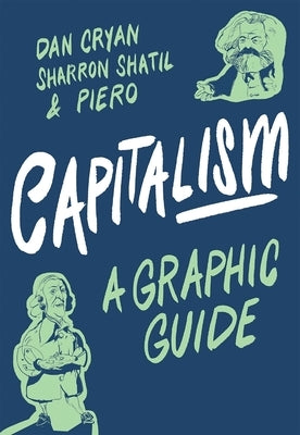 Capitalism: A Graphic Guide by Cryan, Dan