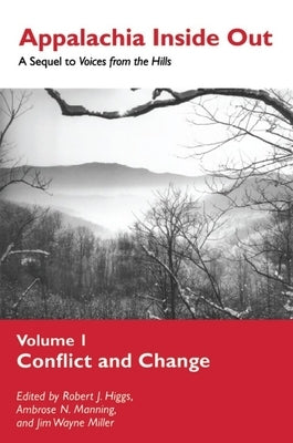 Appalachia Inside Out, Volume 1: Conflict Andn Change by Higgs, Robert J.