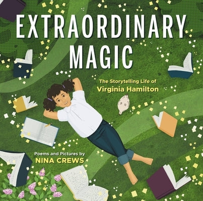 Extraordinary Magic: The Storytelling Life of Virginia Hamilton by Crews, Nina