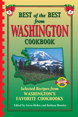 Best of the Best from Washington Cookbook: Selected Recipes from Washington's Favorite Cookbooks by McKee, Gwen