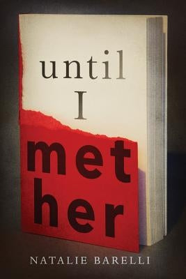 Until I Met Her by Barelli, Natalie