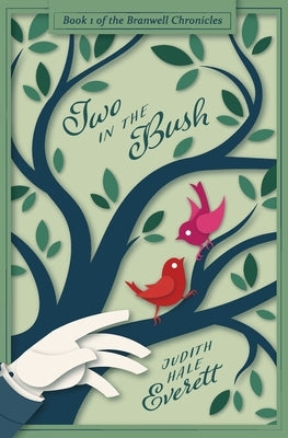 Two in the Bush: a witty traditional Regency romance by Everett, Judith Hale