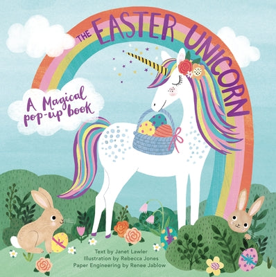 The Easter Unicorn: A Magical Pop-Up Book by Lawler, Janet