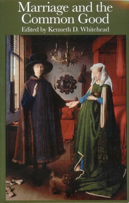 The Church, Marriage, and the Family: Proceedings from the 27th Annual Convention of the Fellowship of Catholic Scholars, September 24-26, 2004 Pittsb by Whitehead, Kenneth D.