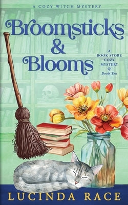 Broomsticks & Blooms by Race