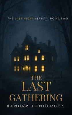 The Last Gathering by Henderson, Kendra