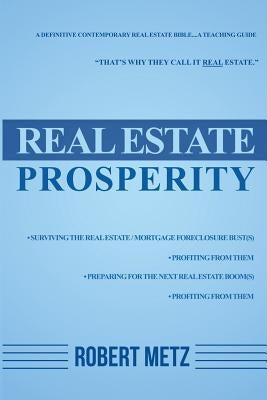 Real Estate Prosperity by Metz, Robert