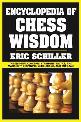 Encyclopedia of Chess Wisdom: Volume 1 by Schiller, Eric