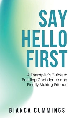 Say Hello First by Cummings, Bianca