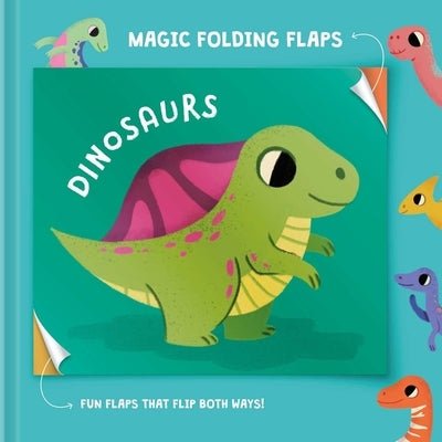 Magic Folding Flaps - Dinosaurs by Little Genius Books