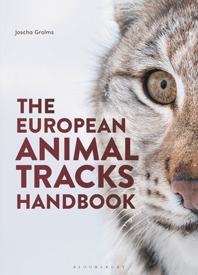 The European Animal Tracks Handbook by Grolms, Joscha