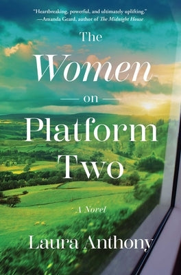 The Women on Platform Two by Anthony, Laura