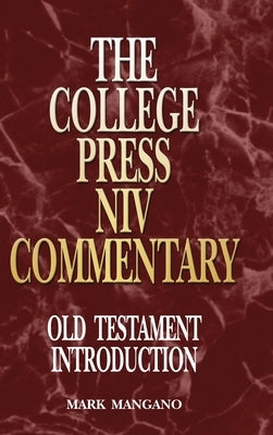 College Press NIV Commentary: Old Testament Introduction by Mangano, Mark