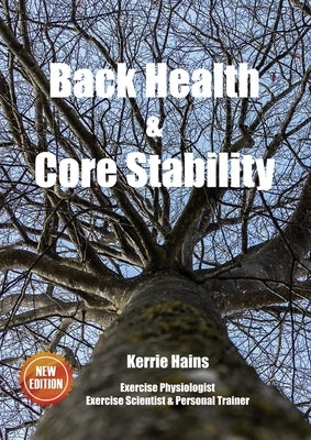 Back Health & Core Stability by Hains, Kerrie