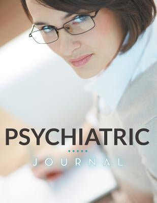 Psychiatric Journal by Speedy Publishing LLC