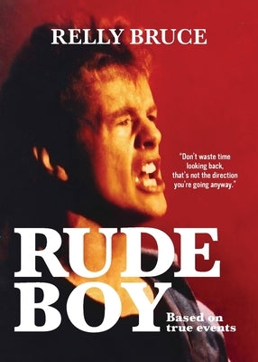 Rude Boy by Bruce, Relly