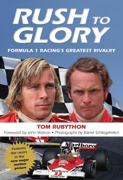 Rush to Glory: FORMULA 1 Racing's Greatest Rivalry by Rubython, Tom