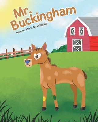 Mr. Buckingham by McWilliams, Pamela Marie