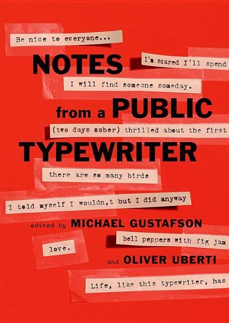 Notes from a Public Typewriter by Gustafson, Michael