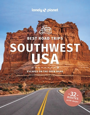 Lonely Planet Best Road Trips Southwest USA 5 by Planet, Lonely