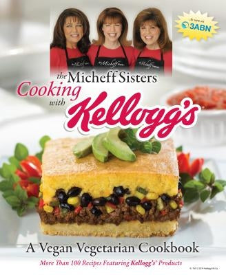 The Micheff Sisters Cooking with Kellogg's: A Vegan Vegetarian Cookbook by Johnson, Linda Micheff