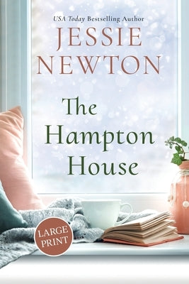 The Hampton House: A Sweet Romantic Women's Fiction Novel by Newton, Jessie