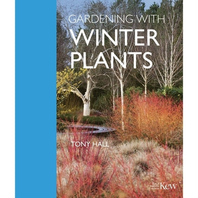 Gardening with Winter Plants by Hall, Tony