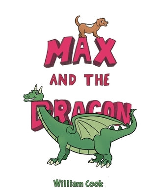 Max and the Dragon by Cook, William