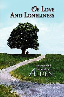 Of Love and Loneliness by Swanson, Gale Alden