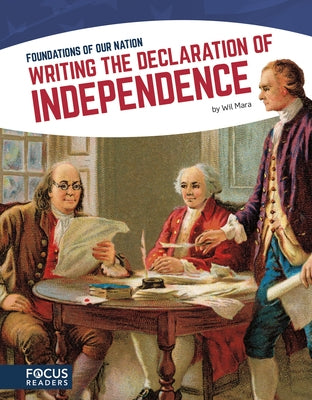 Writing the Declaration of Independence by Mara, Wil