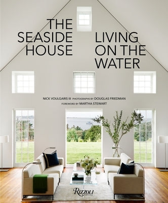 The Seaside House: Living on the Water by Voulgaris, Nick