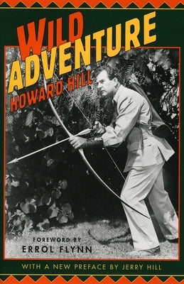 Wild Adventure by Hill, Howard