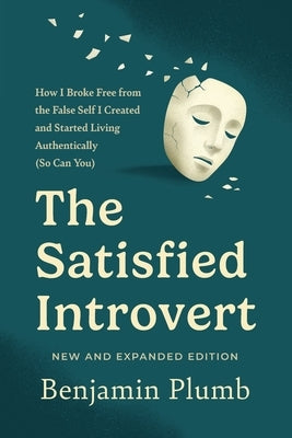 The Satisfied Introvert by Plumb, Benjamin