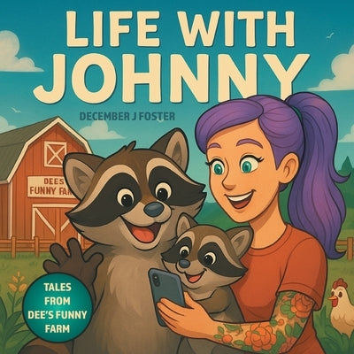 Life With Johnny by Foster, December J.