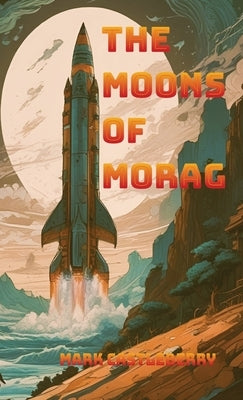 The Moons Of Morag by Castleberry, Mark