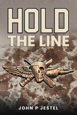 Hold the Line by P. Jestel, John