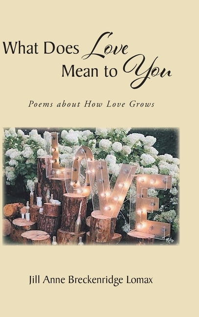 What Does Love Mean to You by Breckenridge Lomax, Jill Anne