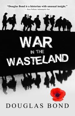 War in the Wasteland by Bond, Douglas Elwood